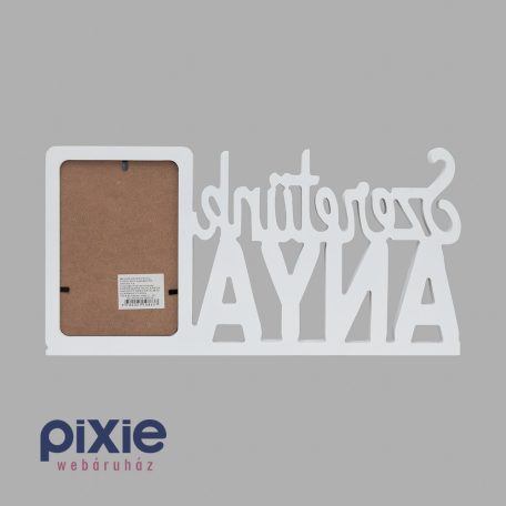 SZERETÜNK ANYA felíratos 1 képes képkeret 