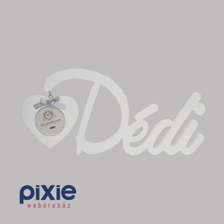 Dédi felíratos asztali képkeret