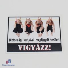   Biztonsági kutyákkal megfigyelt terület, vigyázz! feliratos tábla