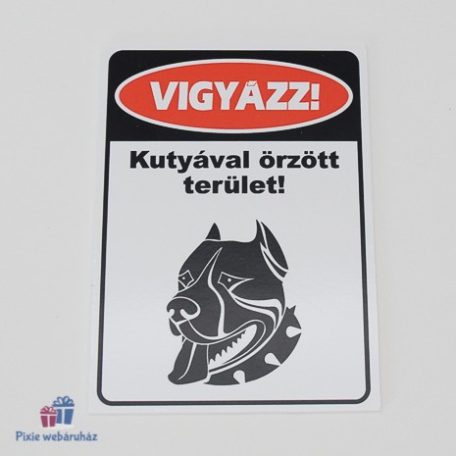 Vigyázz kutyával őrzött terület! feliratos tábla